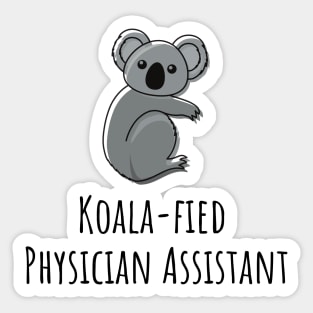 Koala-fied Physician Assistant Sticker